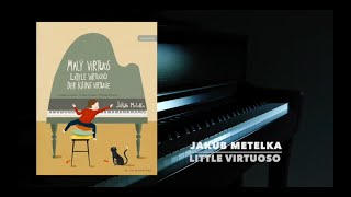 Jakub Metelka  Little Virtuoso Complete audio [upl. by Neelyk]