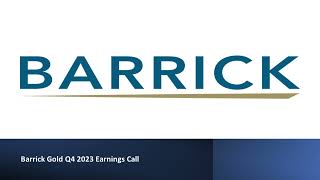 Barrick Gold NYSE GOLD  Q4 2023 Earnings Call [upl. by Ahseyn915]