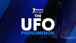 The UFO Phenomenon  Full Documentary 2021  7NEWS Spotlight [upl. by Labors]