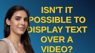 Tex Isnt it possible to display text over a video [upl. by Twelve]