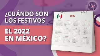 Días Festivos en México 2022  Los feriados en México [upl. by Anemolihp]