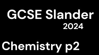 GCSE Slander  Chemistry paper 2 2024 [upl. by Temhem]