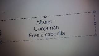 Alfons  Ganjaman Free a cappella フリーアカペラ [upl. by Yelena]