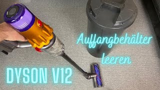 Dyson V12 Staubbehälter entleeren  Dyson Auffangbehälter leeren Anleitung Tutorial [upl. by Romain505]