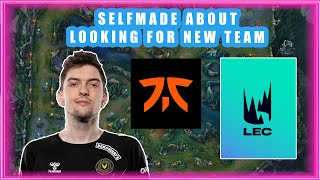 Selfmade About Looking for NEW TEAM 🤔 [upl. by Eisenberg993]