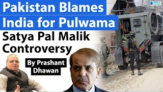 Pakistan Blames India for Pulwama  Satya Pal Malik Controversy [upl. by Aicenad]