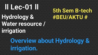 Lec01  Hydrology amp Water resources 5th sem Btech BEU  AKTU [upl. by Anora]