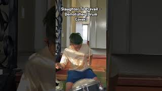 Slaughter To Prevail  Demolisher Drum Cover [upl. by Vandervelde]