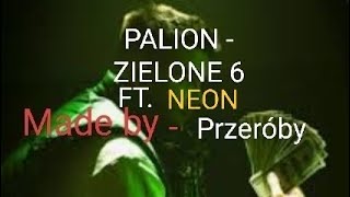 🎶 PALION  ZIELONE 6  UNOFFICIAL MUSIC VIDEO🎶 [upl. by Lagasse]