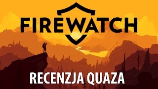 Firewatch  recenzja quaza [upl. by Ellehc]