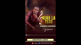 Neno La Yesu Kaendee KasongeTeaser by Tr John CW [upl. by Sallyann237]