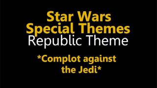 Star Wars  Special Themes Republic Theme part 1 [upl. by Ellicec]