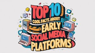 Top 10 Cool Facts About Early Social Media Platforms [upl. by Airednaxela]