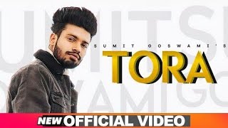 Yaara Ke Shok Na Made Mada Tera Yaar Na  Full Song  Tora  Sumit Goswami Official Video [upl. by Ynatsed]