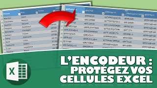 L’ENCODEUR OU COMMENT PROTÉGER LE CONTENU DE VOS CELLULES EXCEL [upl. by Liddy]