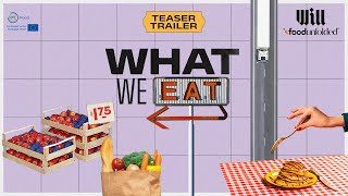 WHAT WE EAT  La serie di Will e FoodUnfolded  TEASER TRAILER [upl. by Lirrad]