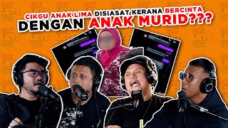 CIKGU ANAK LIMA DISIASAT KERANA BERCINTA DGN ANAK MURID  EP 92 [upl. by Sara]