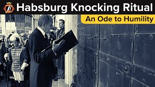 The Habsburg Knocking Ritual [upl. by Maddis]