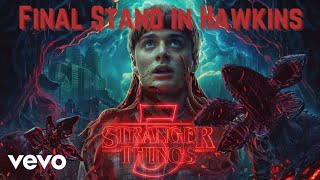 Stranger Things 5 Final Stand in Hawkins  Song [upl. by Edlyn]