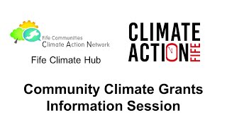 Fife Community Climate Grants Information Session Recording [upl. by Nosnah]