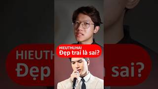 Hieuthuhai bị đánh giá sai vì đẹp trai [upl. by Ahsain25]