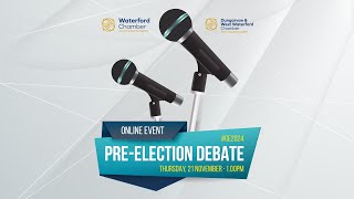 Waterford Chamber Pre Election Debate Speaker view [upl. by Cain]