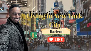 Living in New York City  Living in Harlem [upl. by Aipotu]