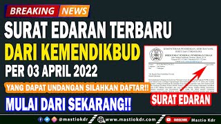 Surat Edaran Terbaru Dari Kemendikbud Per 03 April 2022Segera Daftarkan Sekarang [upl. by Grissel]