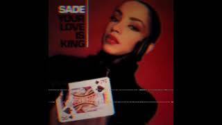 SADE  YOUR LOVE IS KING [upl. by Ylrevaw]