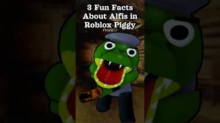 3 Things You Didnt Know About Alfis In Roblox Piggy 🐊💚 shorts short piggy funny fypage [upl. by Grizelda]