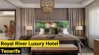 Royal River Luxury Hotel Tenerife Spain 2022 [upl. by Liesa]