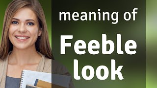 Unveiling Emotions Understanding quotFeeble Lookquot [upl. by Vanhook]