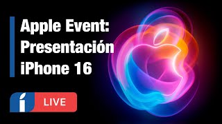 Cobertura Apple Event Septiembre 2024 presentación de los iPhone 16 en español [upl. by Yuzik]