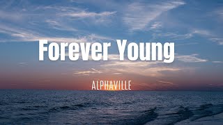 Alphaville  Forever Young Lyrics [upl. by Nibroc]