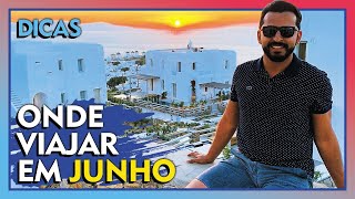 LISTA INCRÍVEL PARA ONDE VIAJAR EM JUNHO – TOP 10 [upl. by Orsino901]