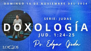 Doxología Serie Judas Ps Edgar Ojeda Iglesialogos [upl. by Zita]