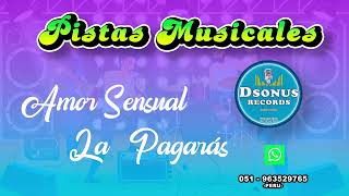 AMOR SENSUAL  LA PAGARAS  KARAOKE DEMO [upl. by Haggai]