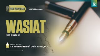 Wasiat Bag 2  Ust Dr Ahmad Hanafi Dain Yunta MA [upl. by Eytak]