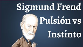 Freud Pulsión vs Instinto [upl. by Aicsile]