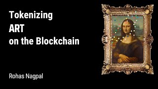 Ep 8 Tokenizing Art on the Blockchain [upl. by Herriott372]