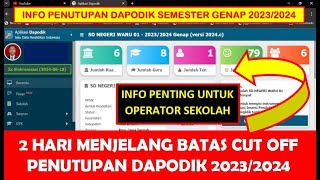 2 HARI MENJELANG CUT OFF PENUTUPAN DAPODIK SEMESTER GENAP 20232024 [upl. by Grote]