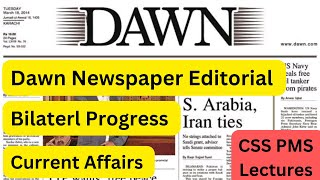 Dawn Newspaper Editorial  Bilateral Progress  Analysis CSS PMS Lectures [upl. by Bender]