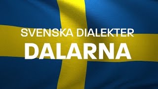 Svenska Dialekter – Dalmål Voice To Me [upl. by Ahsyle479]