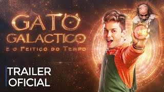 Gato Galactico e o Feitiço do Tempo  Trailer Completo [upl. by Sivet]