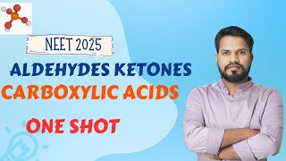 aldehydes ketones and carboxylic acids ONE SHOT NEET 2025 [upl. by Anah]