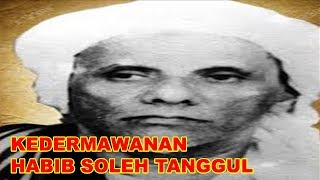 Kedermawanan Habib Sholeh Tanggul Jember  Karomah Wali Qutub [upl. by Euqinitram334]