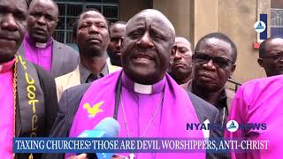 Taxing Churches Bills Those Are Devil Worshippers amp AntiChrist Nyanza Clergy [upl. by Keavy]