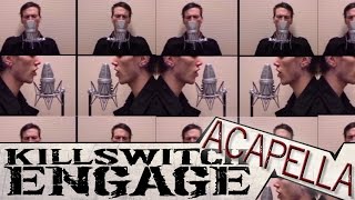 Killswitch  My Curse  aCapella  multitrack A Cover Tribute By Dan Elias Brevig [upl. by Uta]