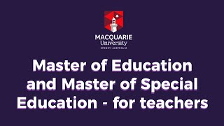 Macquarie University  Master of Education and Master of Special Education for teachers [upl. by Aseek]