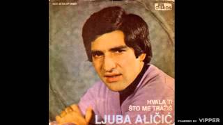 Ljuba Alicic  Hvala ti sto me trazis  Audio 1981 [upl. by Latsirhc]